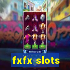 fxfx slots